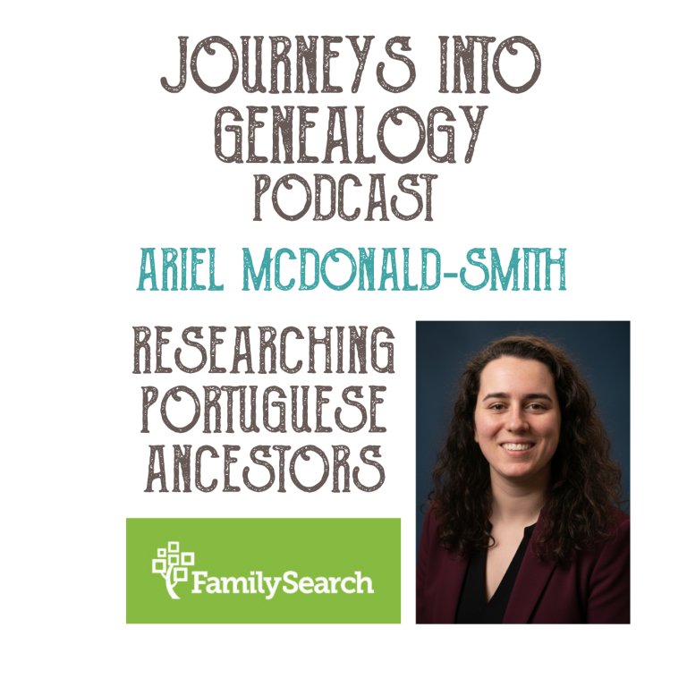 Researching Portuguese Ancestors with Ariel McDonald-Smith of Family Search